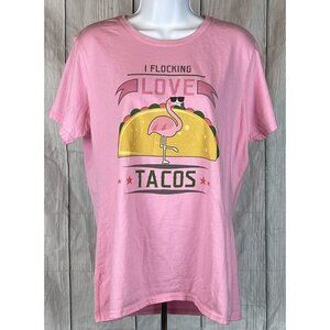 NWOT I Flocking Love Tacos XL Short Sleeve Pink Flamingo T-Shirt